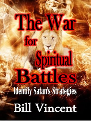 cover image of The War for Spiritual Battles: Identify Satan's Strategies